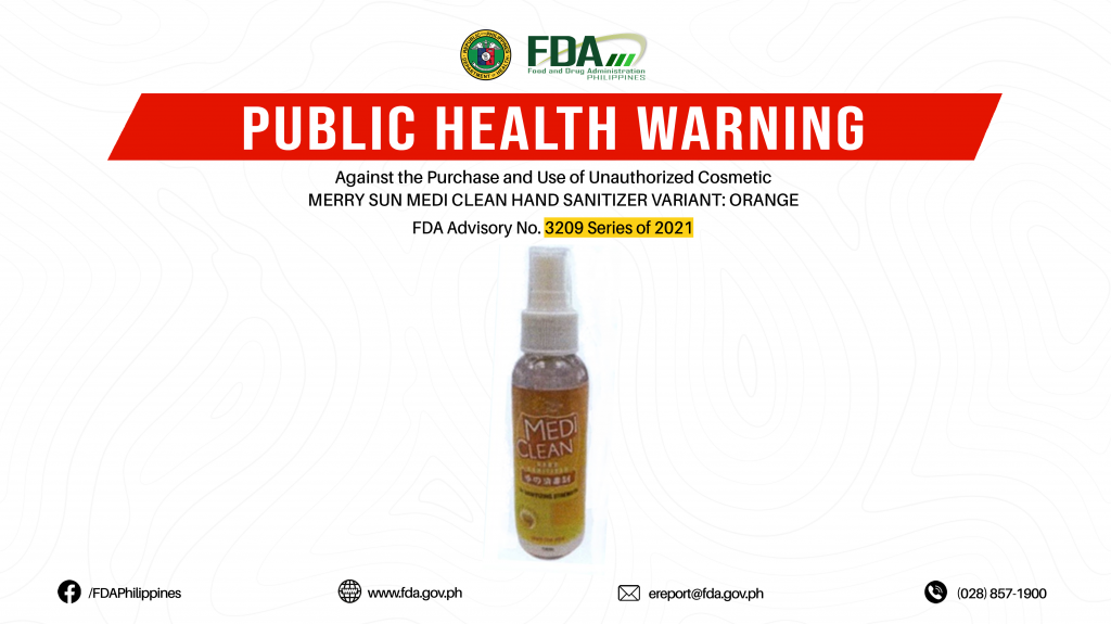 FDA Advisory No.2021-3209 || Public Health Warning Against the Purchase and Use of Unauthorized Cosmetic MERRY SUN MEDI CLEAN HAND SANITIZER VARIANT: ORANGE