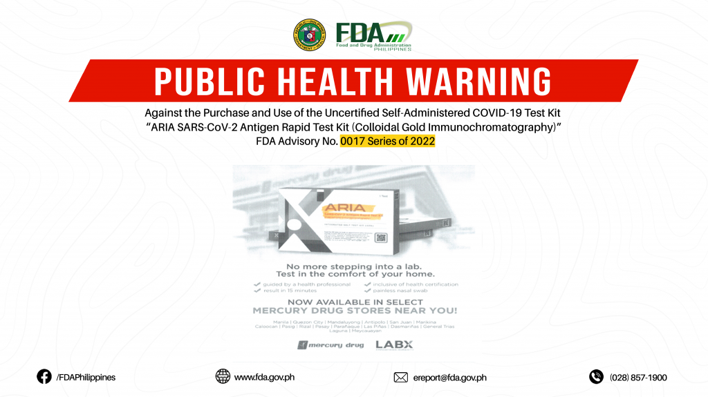 FDA Advisory No.2022-0017 || Public Health Warning Against the Purchase and Use of the Uncertified Self-Administered COVID-19 Test Kit “ARIA SARS-CoV-2 Antigen Rapid Test Kit (Colloidal Gold Immunochromatography)”