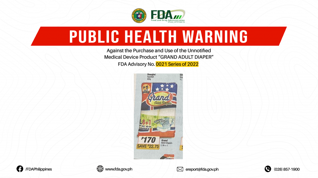 FDA Advisory No.2022-0021 || Public Health Warning Against the Purchase and Use of the Unnotified Medical Device Product “GRAND ADULT DIAPER”