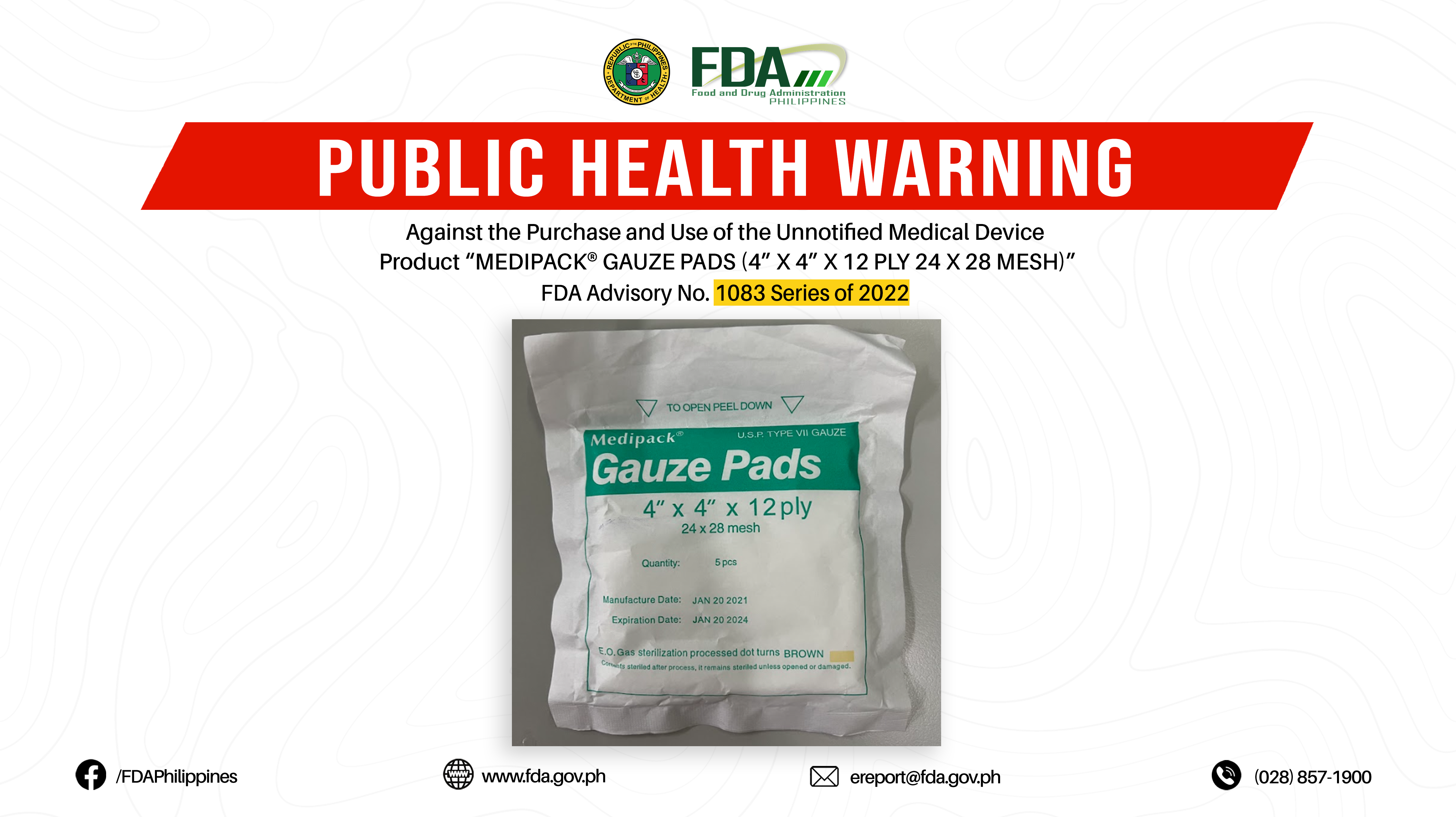 FDA Advisory No.2022-1083 || Public Health Warning Against the Purchase and Use of the Unnotified Medical Device Product “MEDIPACK® GAUZE PADS (4” X 4” X 12 PLY 24 X 28 MESH)”
