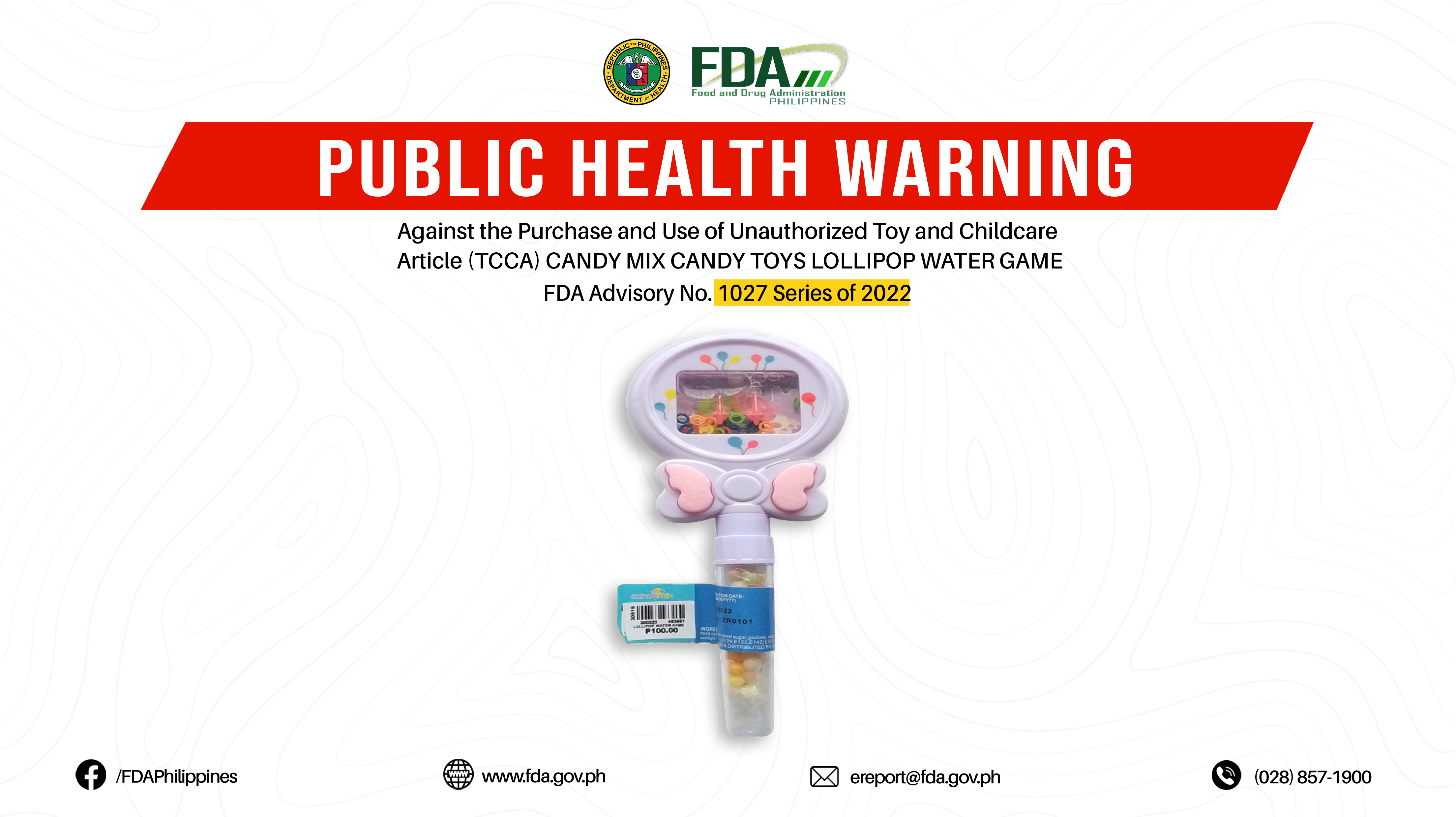 FDA Advisory No.2022-1027 || Public Health Warning Against the Purchase and Use of Unauthorized Toy and Childcare Article (TCCA) CANDY MIX CANDY TOYS LOLLIPOP WATER GAME
