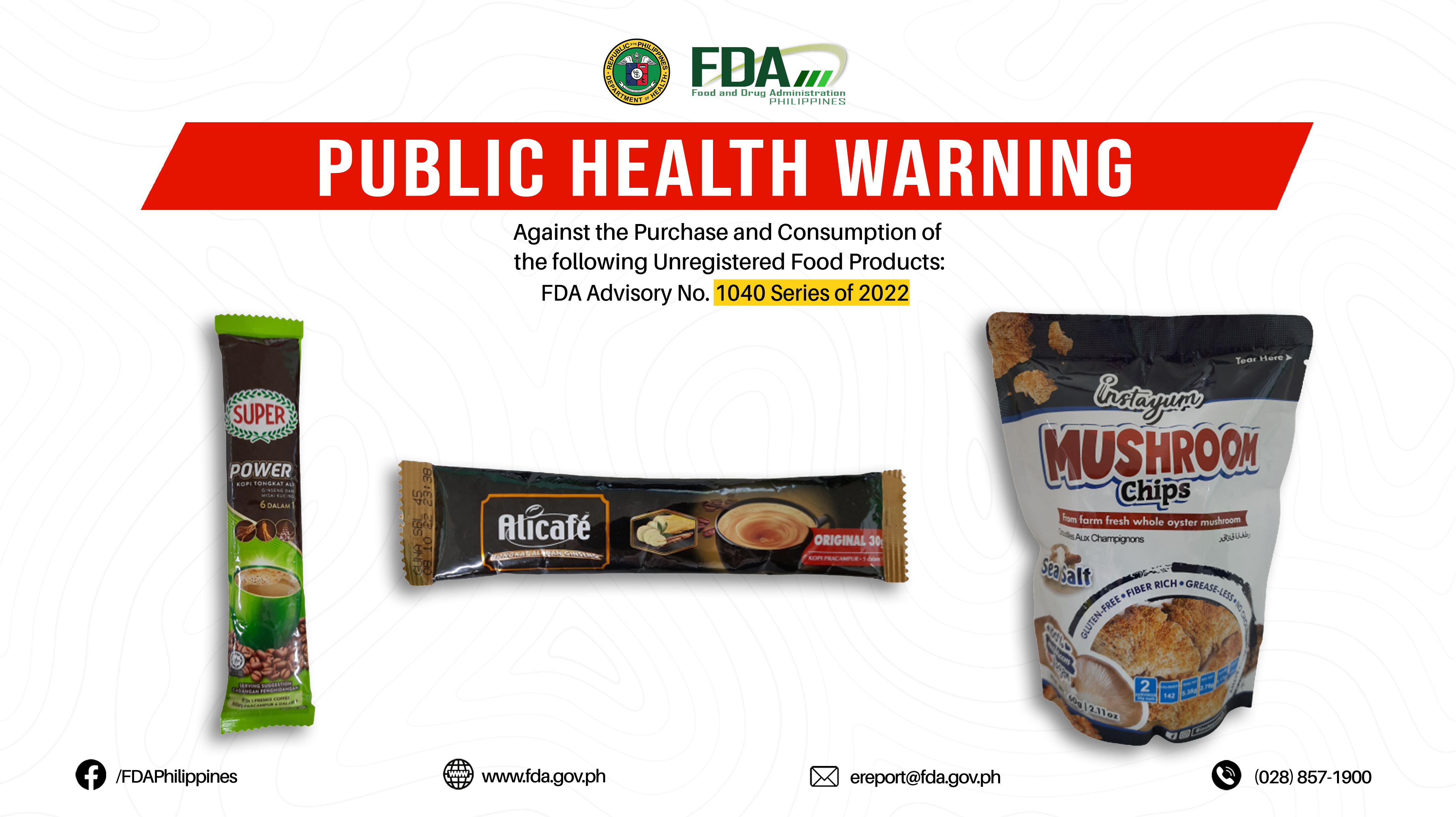 FDA Advisory No.2022-1040 || Public Health Warning Against the Purchase and Consumption of the following Unregistered Food Products: