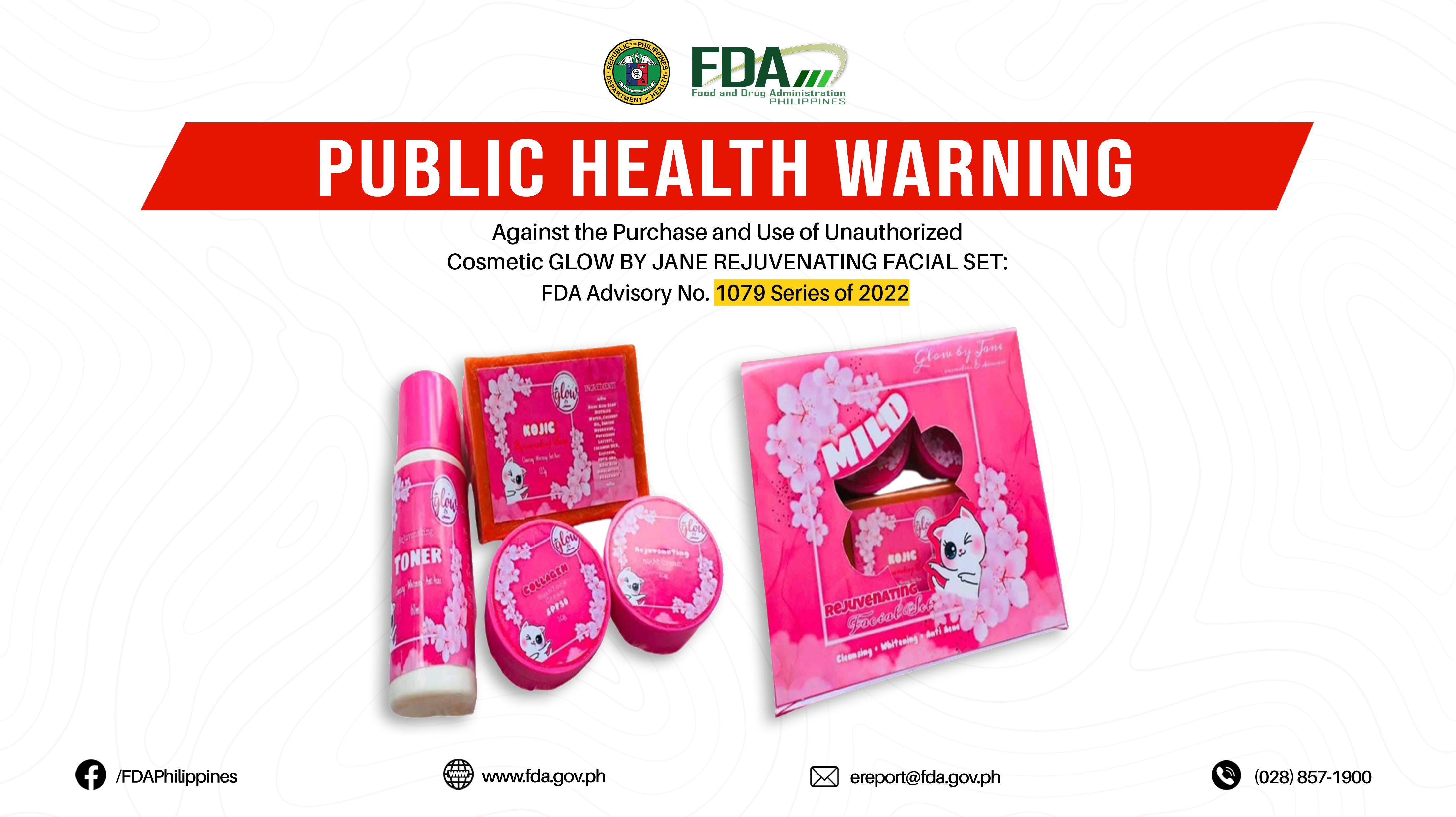 FDA Advisory No.2022-1079 || Public Health Warning Against the Purchase and Use of Unauthorized Cosmetic GLOW BY JANE REJUVENATING FACIAL SET: