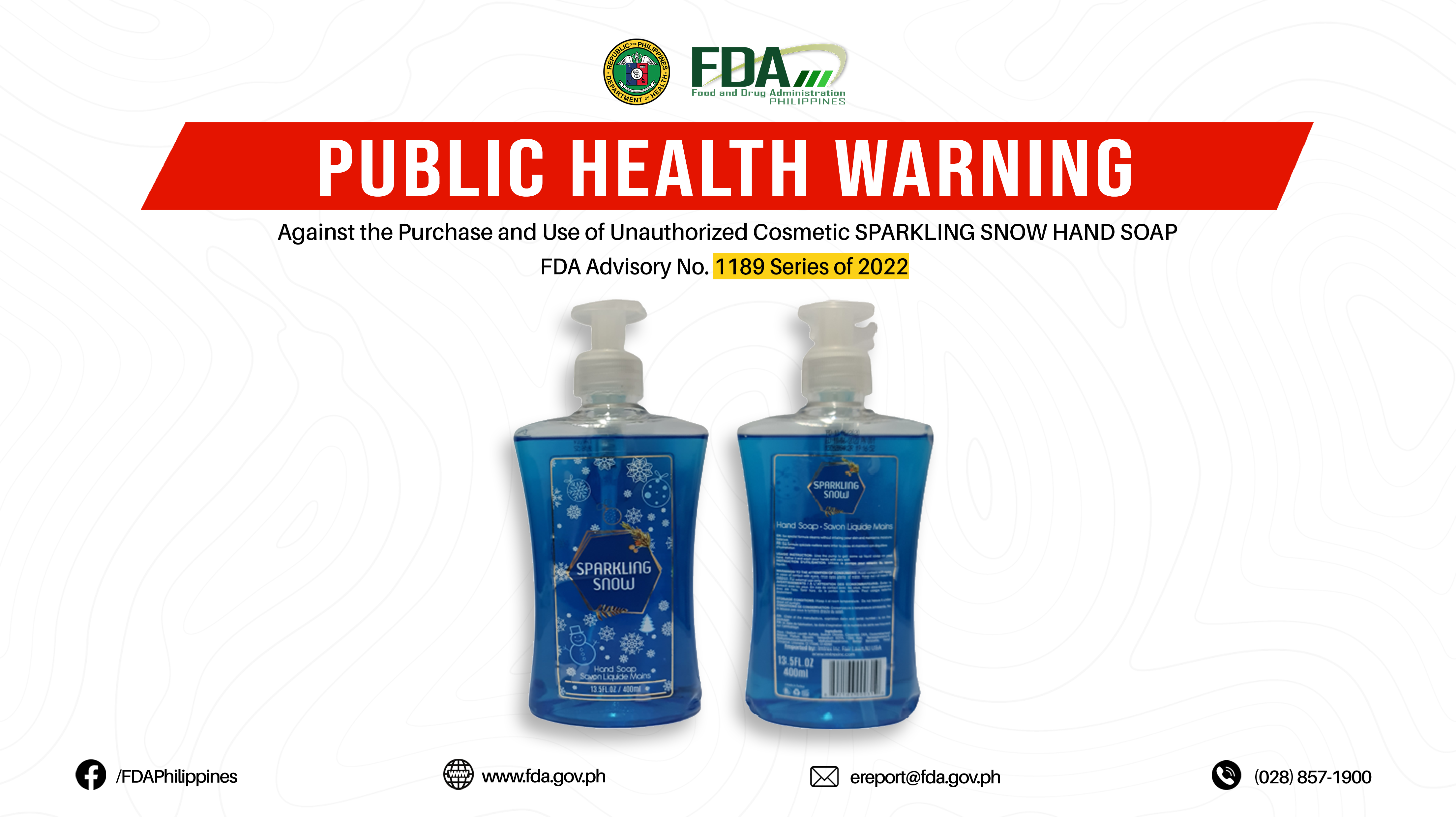 FDA Advisory No.2022-1189 || Public Health Warning Against the Purchase and Use of Unauthorized Cosmetic SPARKLING SNOW HAND SOAP
