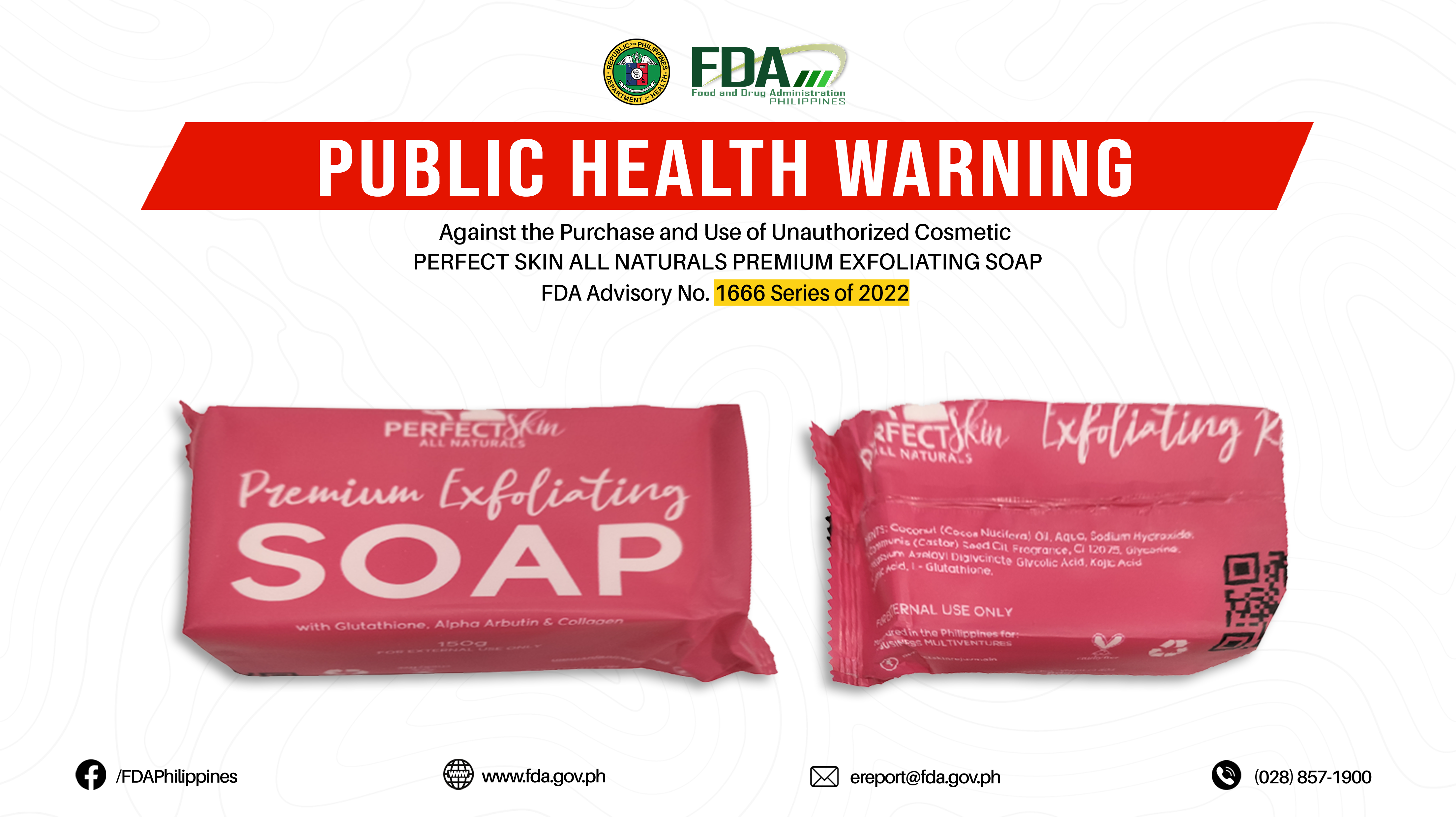 FDA Advisory No.2022-1666 || Public Health Warning Against the Purchase and Use of Unauthorized Cosmetic PERFECT SKIN ALL NATURALS PREMIUM EXFOLIATING SOAP