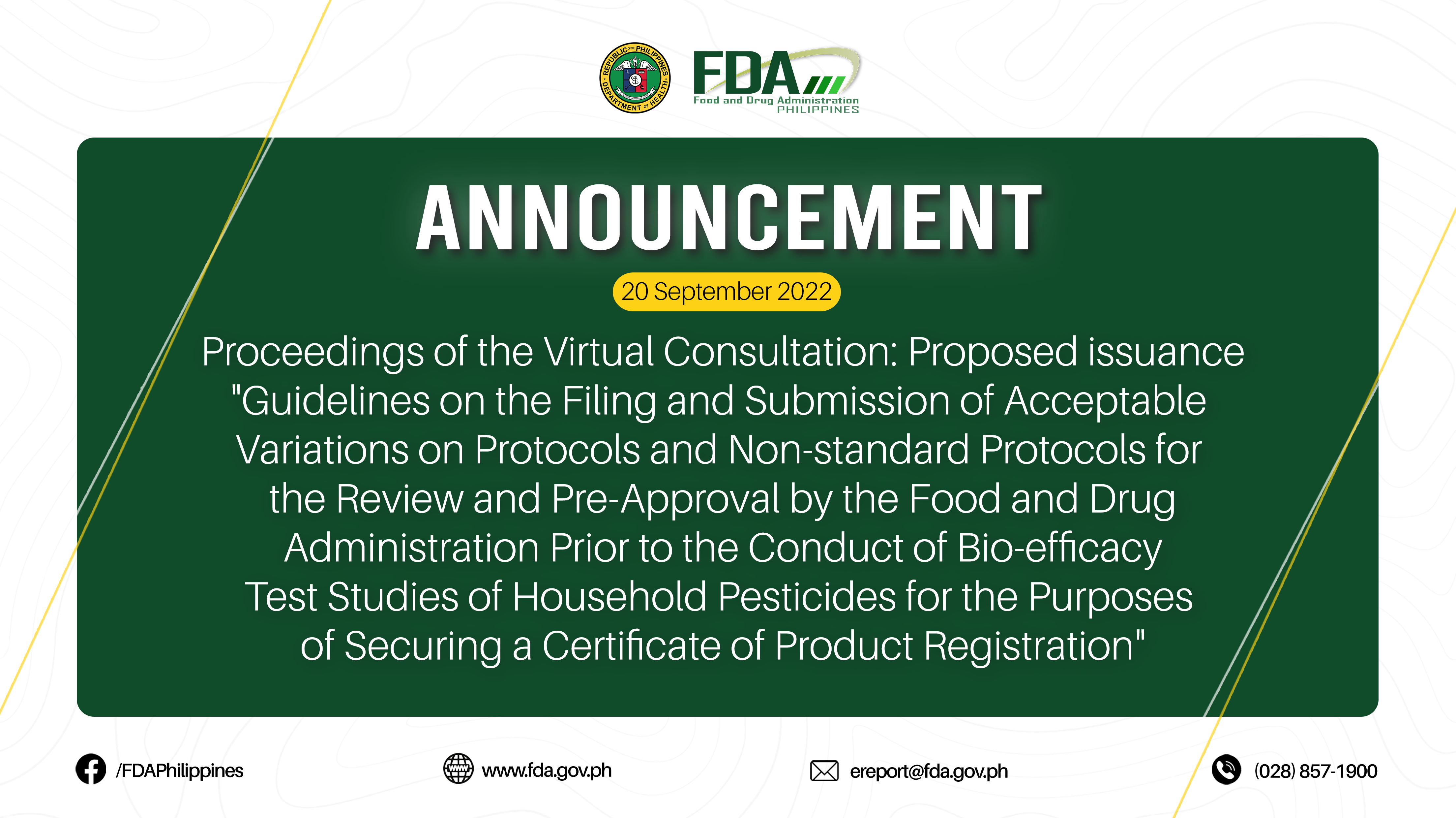 Announcement || Proceedings of the Virtual Consultation: Proposed issuance “Guidelines on the Filing and Submission of Acceptable Variations on Protocols and Non-standard Protocols for the Review and Pre-Approval by the Food and Drug Administration Prior to the Conduct of Bio-efficacy Test Studies of Household Pesticides for the Purposes of Securing a Certificate of Product Registration”