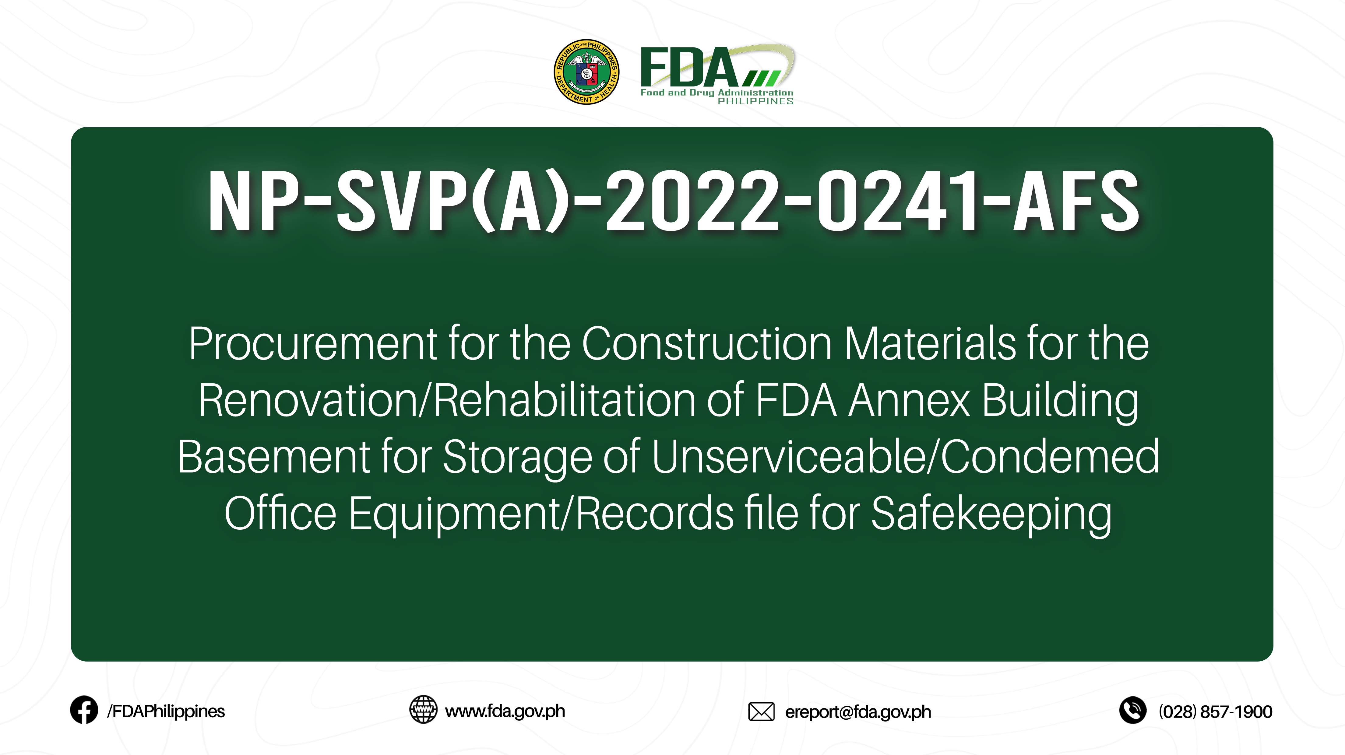 NP-SVP(A)-2022-0241-AFS || Procurement for the Construction Materials for the Renovation/Rehabilitation of FDA Annex Building Basement for Storage of Unserviceable/Condemed Office Equipment/Records file for Safekeeping
