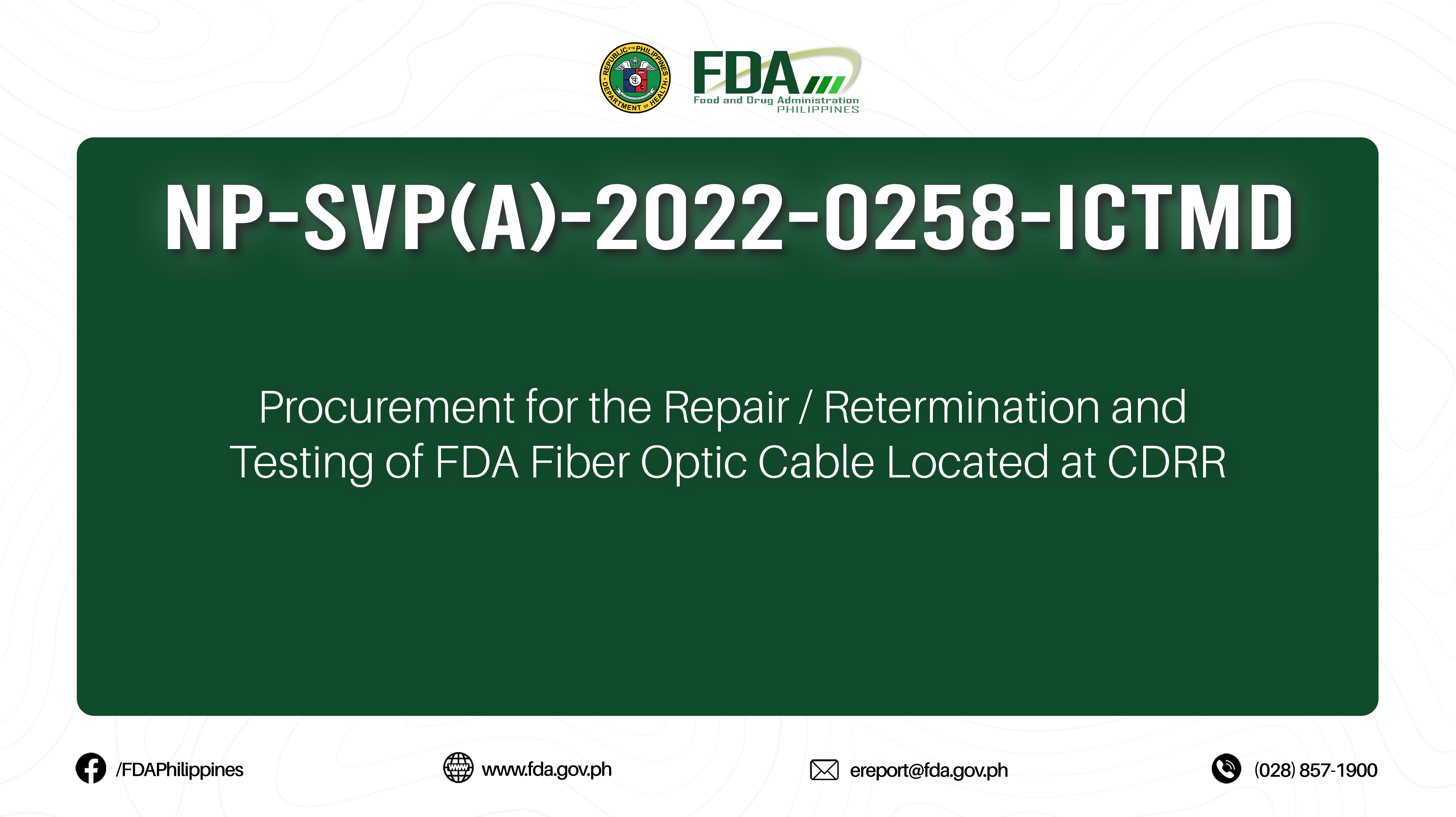 NP-SVP(A)-2022-0258-ICTMD || Procurement for the Repair / Retermination and Testing of FDA Fiber Optic Cable Located at CDRR