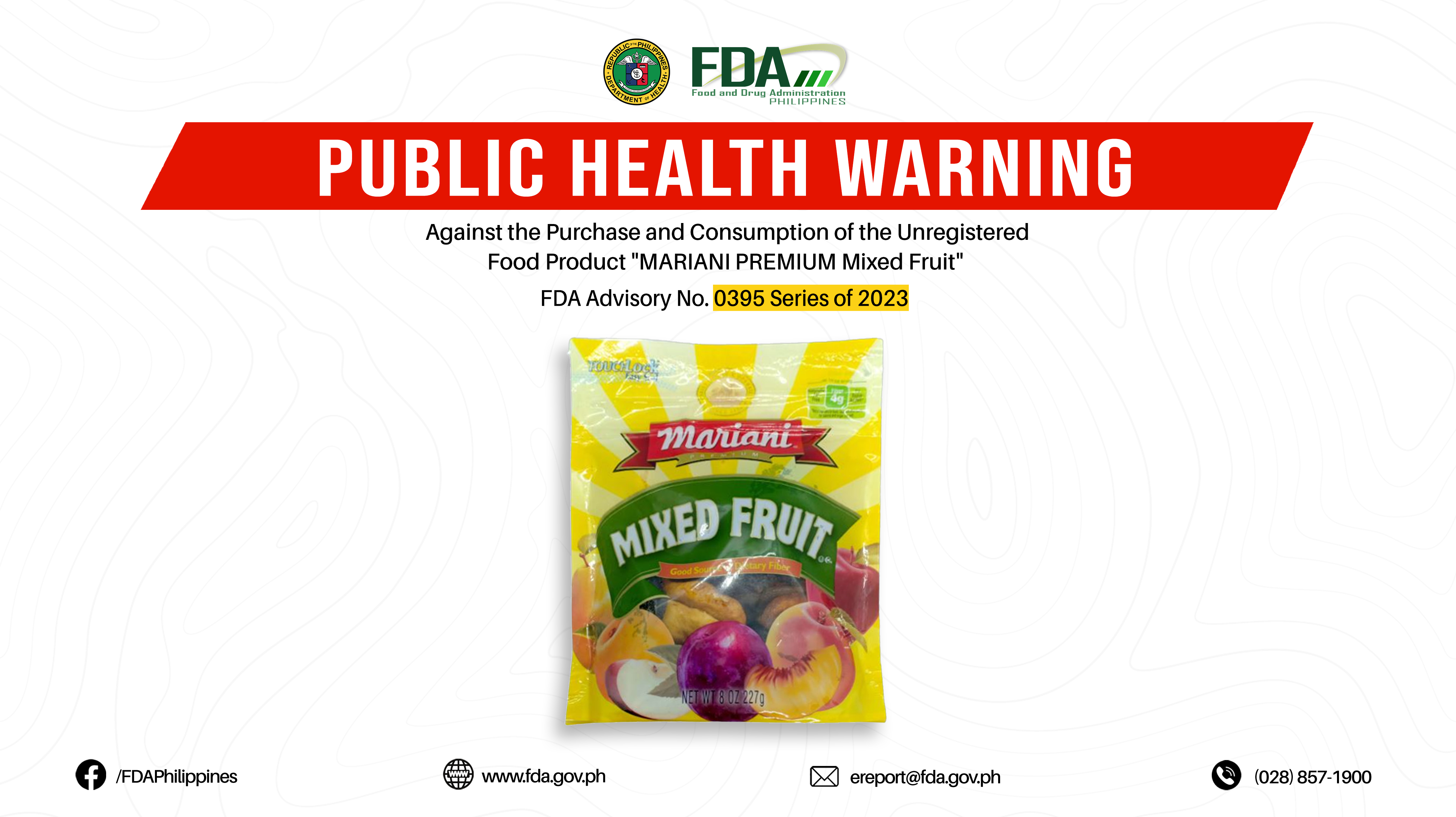 FDA Advisory No.2023-0395 || Public Health Warning Against the Purchase and Consumption of the Unregistered Food Product “MARIANI PREMIUM Mixed Fruit”