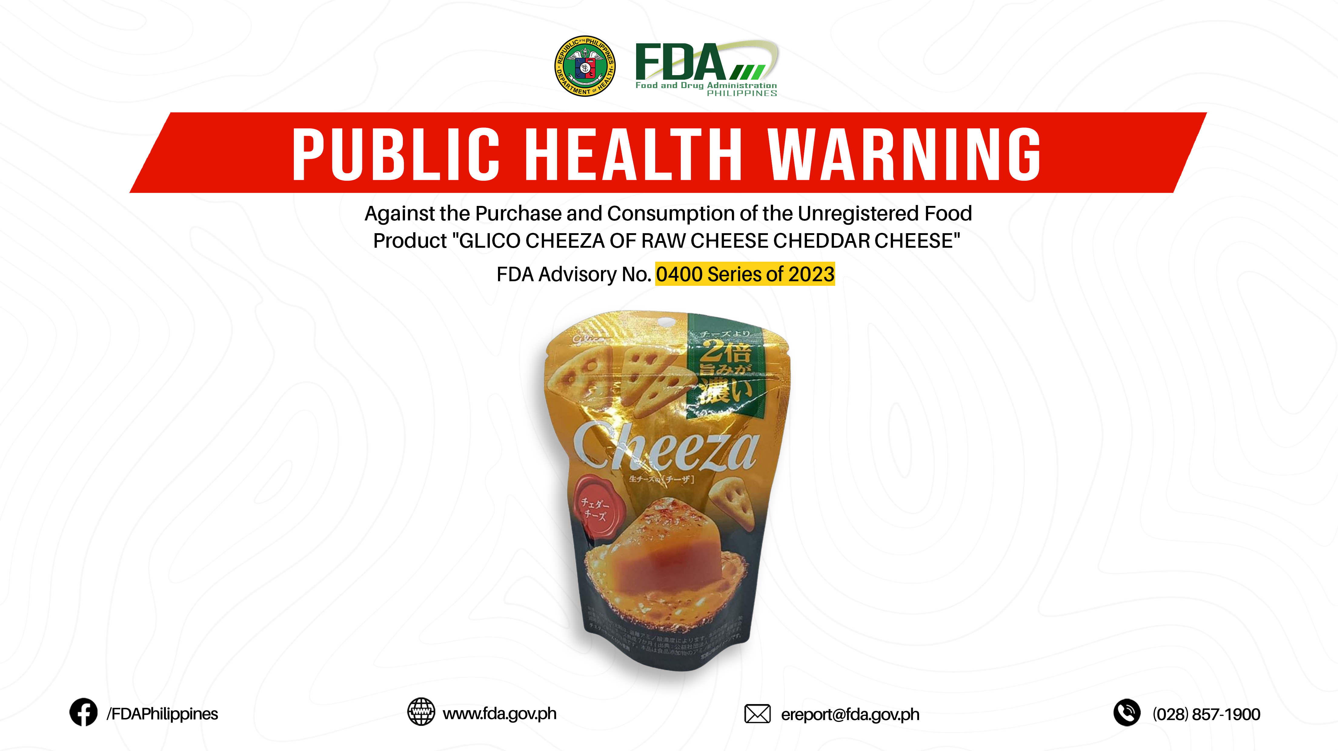 FDA Advisory No.2023-0400 || Public Health Warning Against the Purchase and Consumption of the Unregistered Food Product “GLICO CHEEZA OF RAW CHEESE CHEDDAR CHEESE”