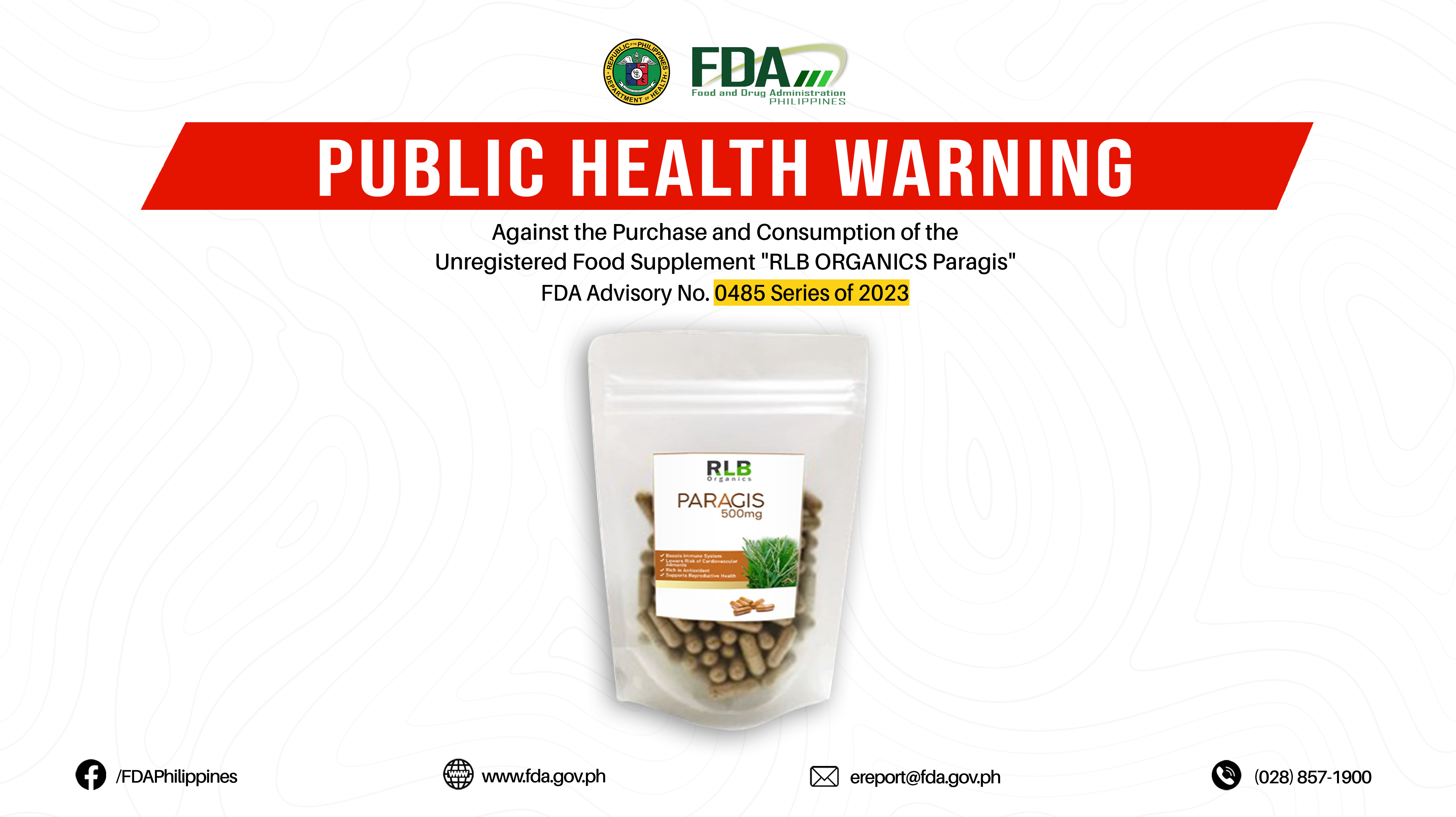 FDA Advisory No.2023-0485 || Public Health Warning Against the Purchase and Consumption of the Unregistered Food Supplement “RLB ORGANICS Paragis”