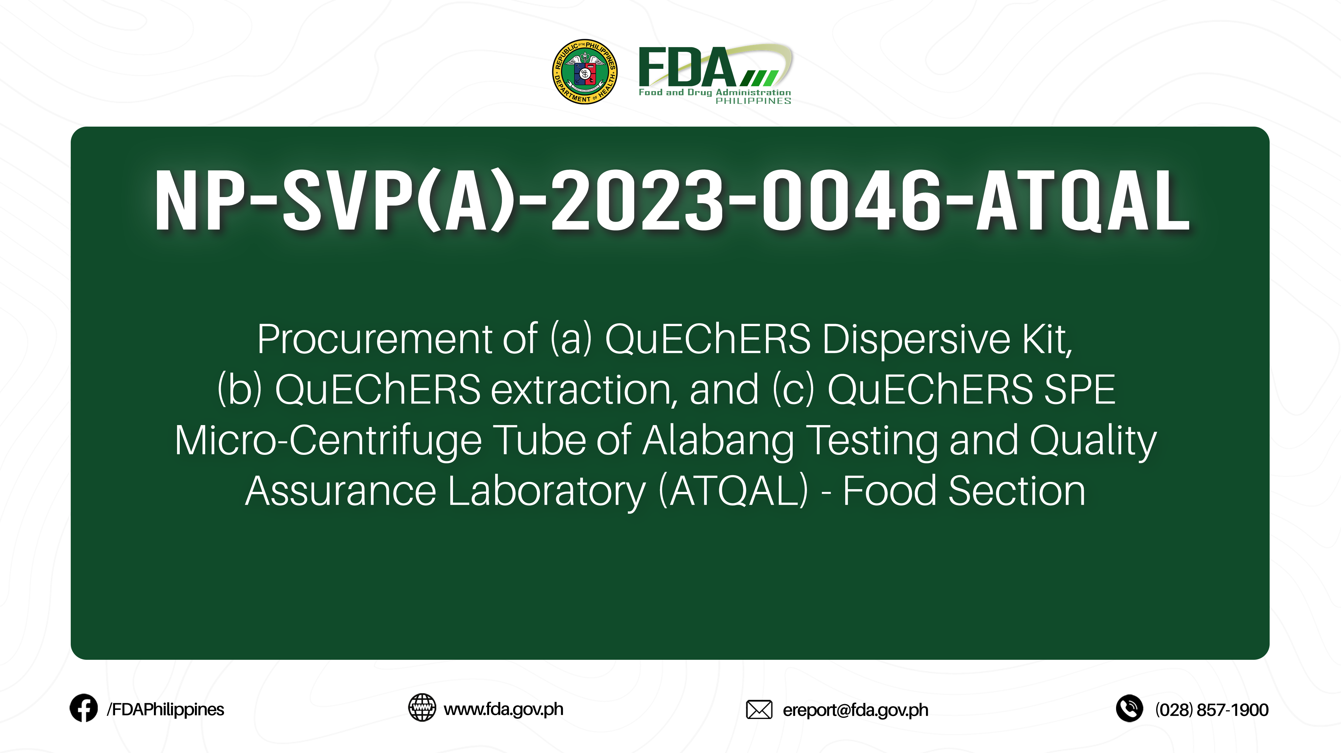NP-SVP(A)-2023-0046-ATQAL || Procurement of (a) QuEChERS Dispersive Kit, (b) QuEChERS extraction, and (c) QuEChERS SPE Micro-Centrifuge Tube of Alabang Testing and Quality Assurance Laboratory (ATQAL) – Food Section
