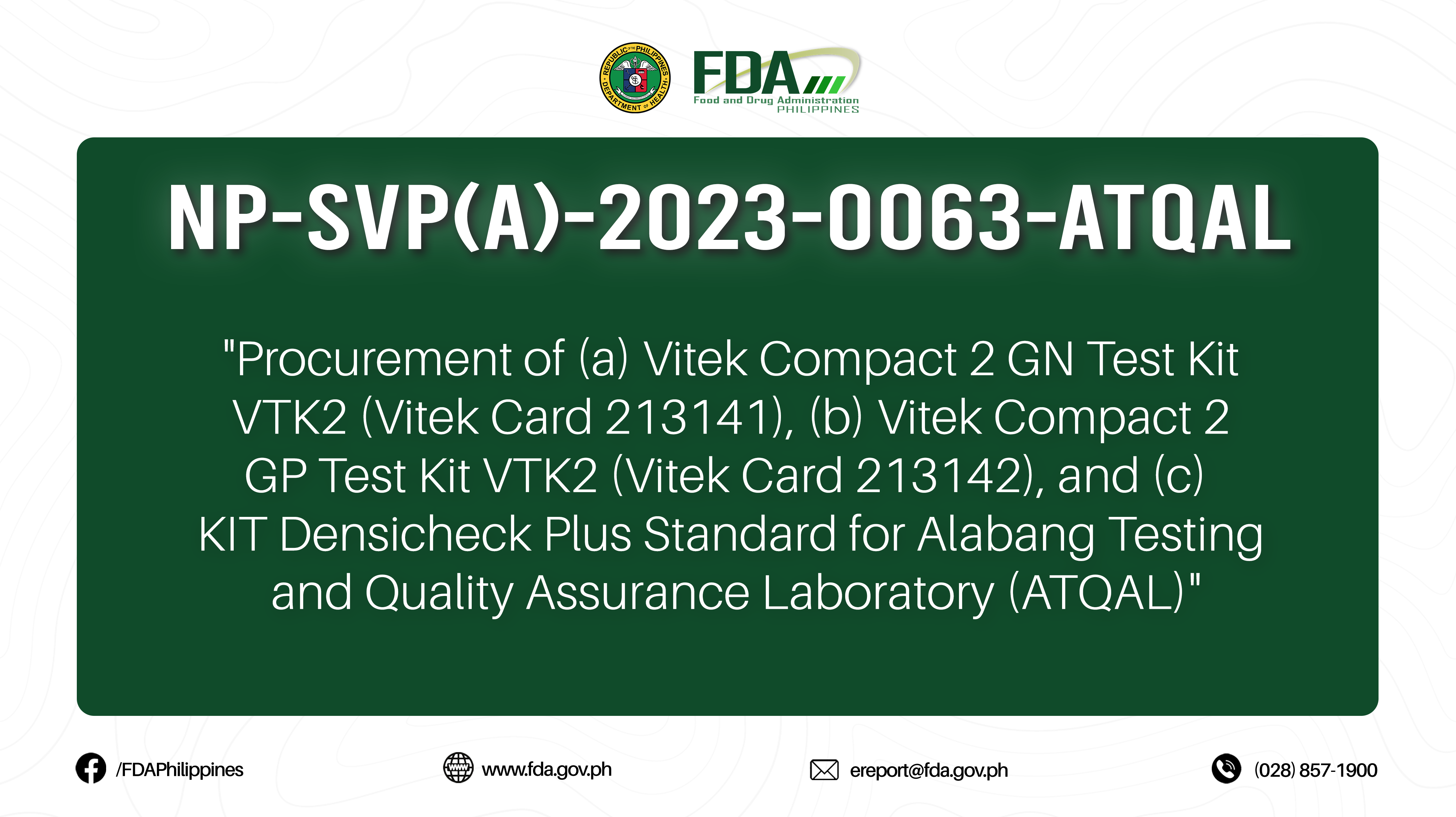 NP-SVP(A)-2023-0063-ATQAL || “Procurement of (a) Vitek Compact 2 GN Test Kit  VTK2 (Vitek Card 213141), (b) Vitek Compact 2  GP Test Kit VTK2 (Vitek Card 213142), and (c)  KIT Densicheck Plus Standard for Alabang Testing  and Quality Assurance Laboratory (ATQAL)”