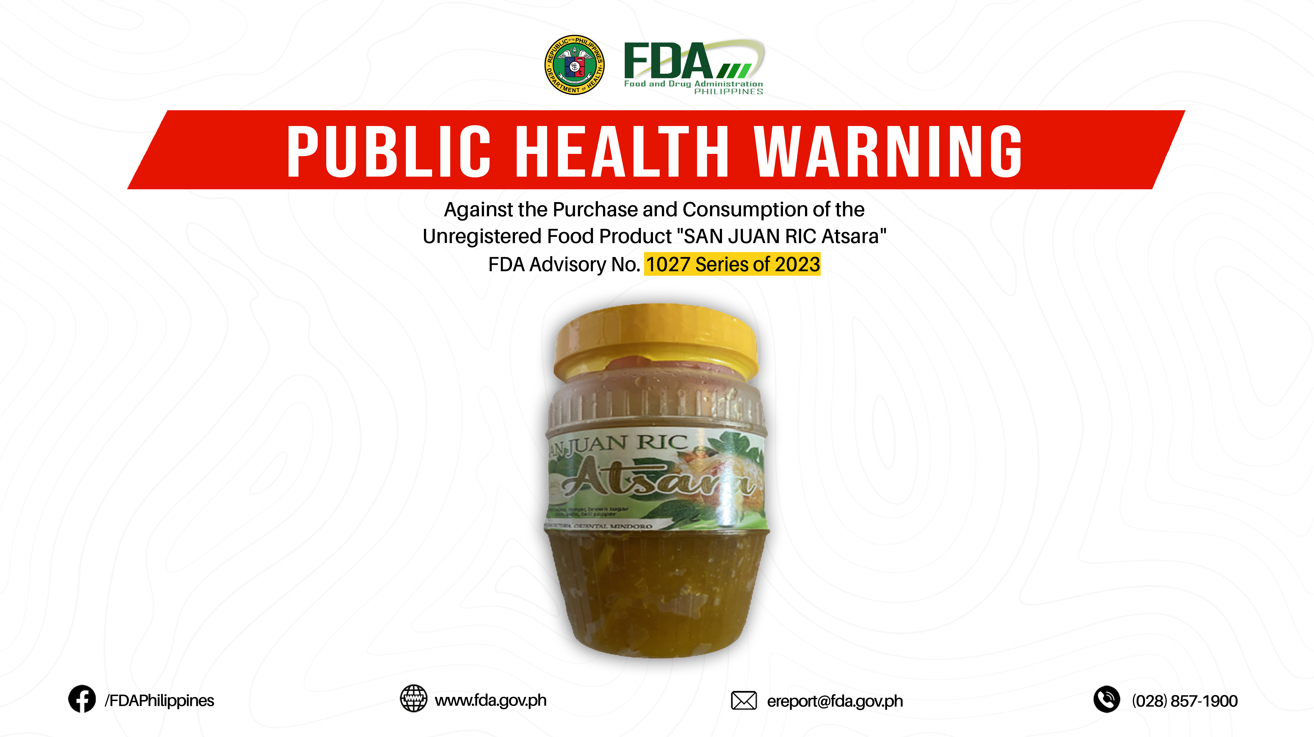 FDA Advisory No.2023-1027 || Public Health Warning Against the Purchase and Consumption of the Unregistered Food Product “SAN JUAN RIC Atsara”