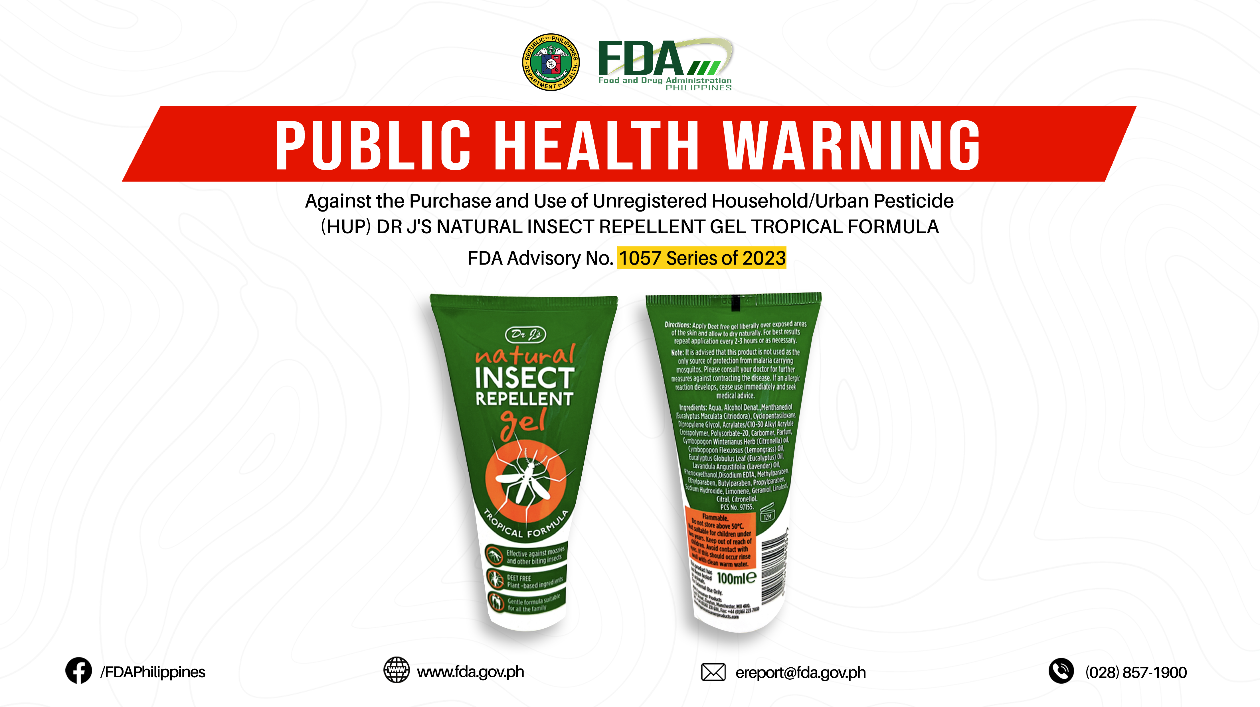 FDA Advisory No.2023-1057 || Public Health Warning Against the Purchase and Use of Unregistered Household/Urban Pesticide (HUP) DR J’S NATURAL INSECT REPELLENT GEL TROPICAL FORMULA