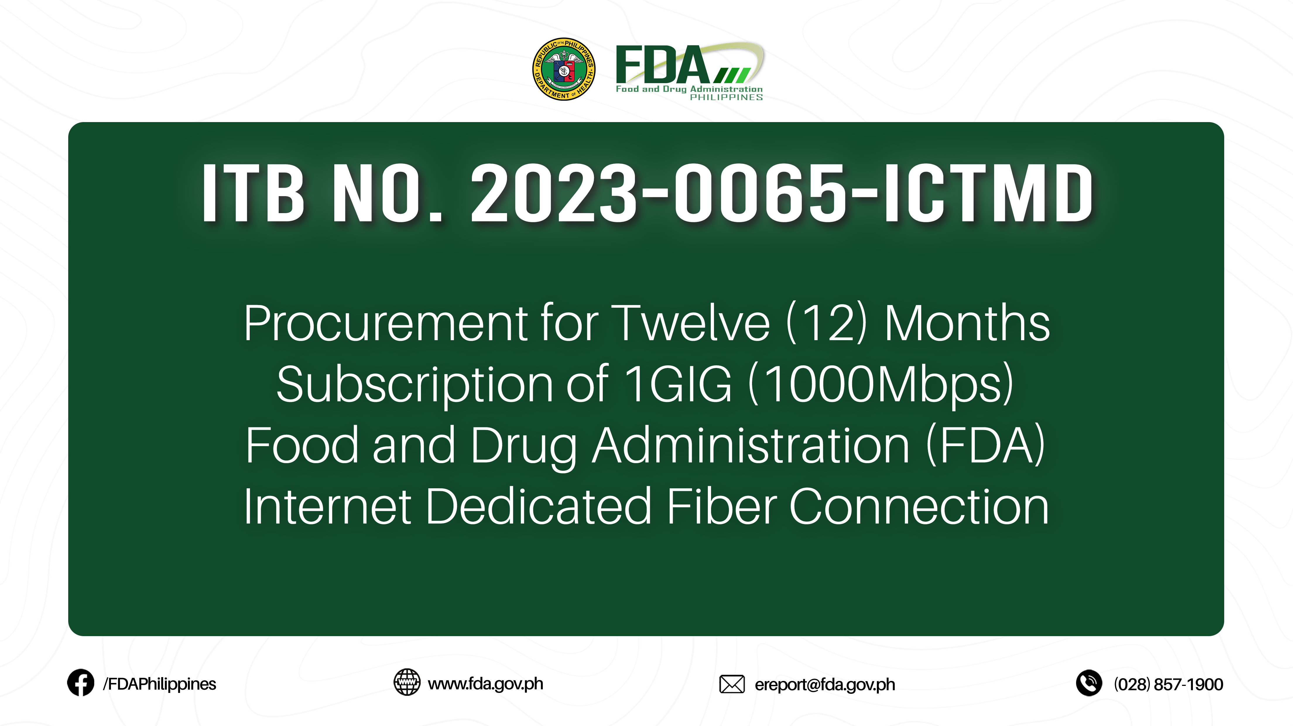 ITB No. 2023-0065-ICTMD || Procurement for Twelve (12) Months Subscription of 1GIG (1000Mbps) Food and Drug Administration (FDA) Internet Dedicated Fiber Connection