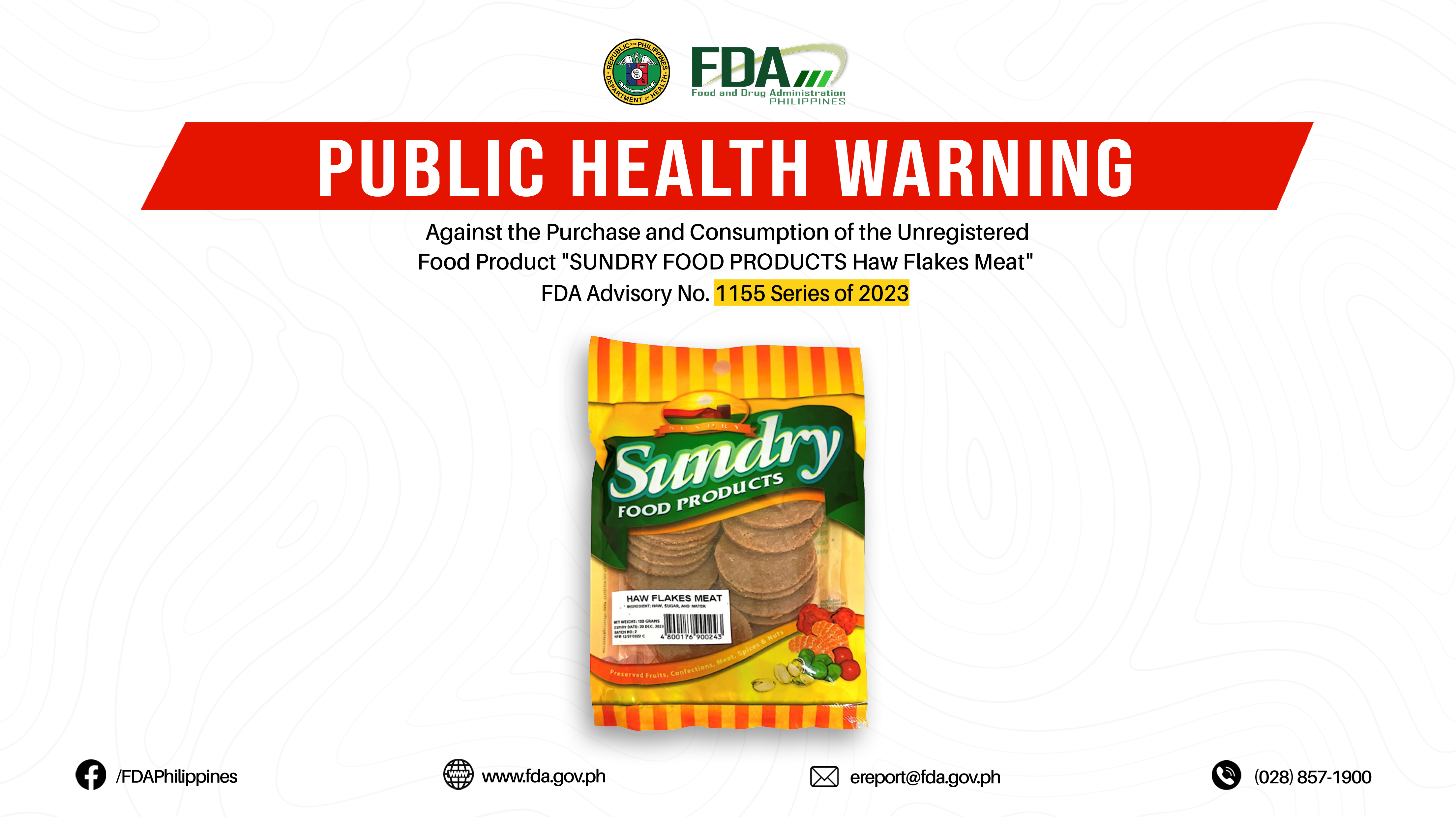 FDA Advisory No.2023-1155 || Public Health Warning Against the Purchase and Consumption of the Unregistered Food Product “SUNDRY FOOD PRODUCTS Haw Flakes Meat”
