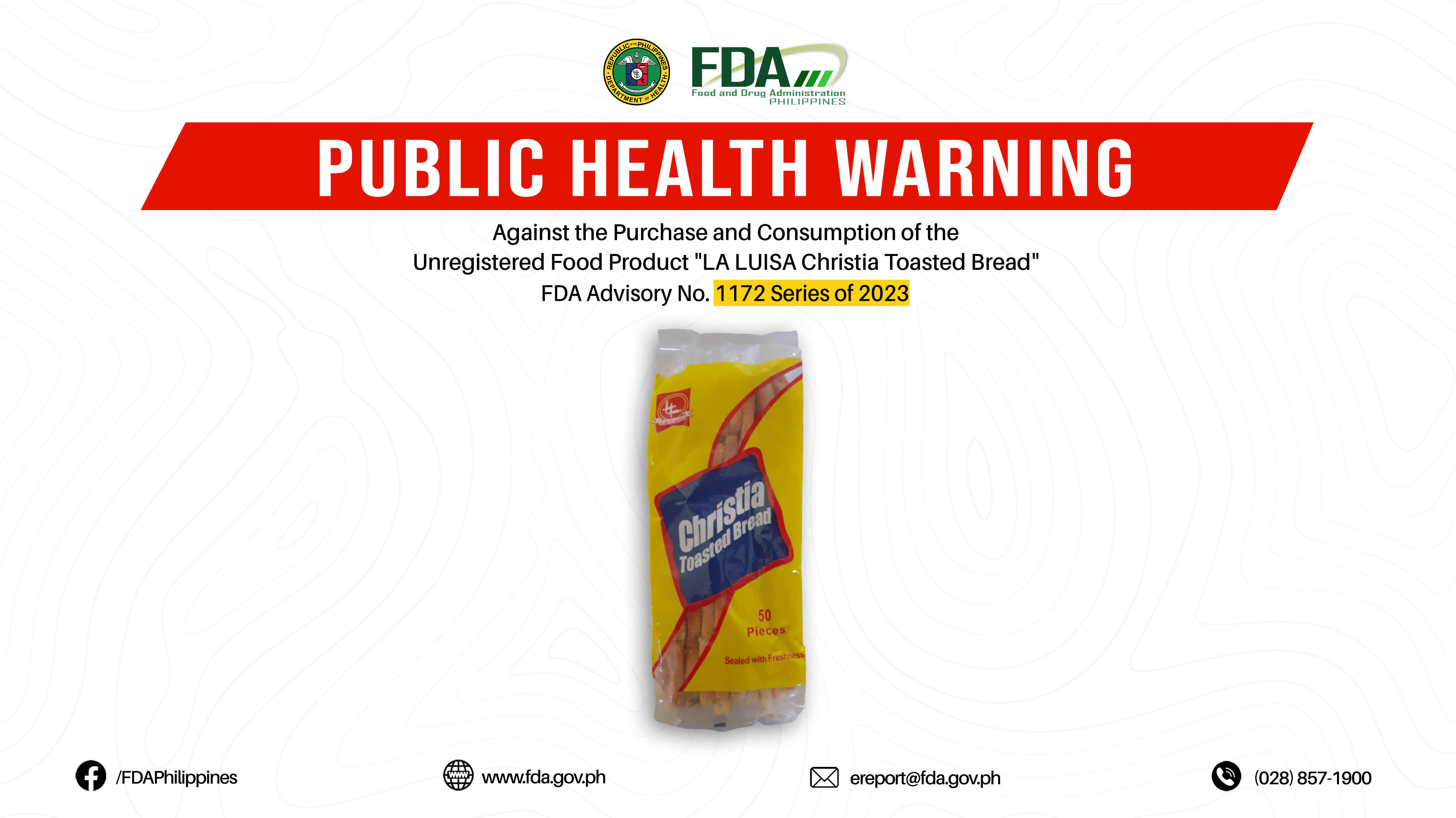 FDA Advisory No.2023-1172 || Public Health Warning Against the Purchase and Consumption of the Unregistered Food Product “LA LUISA Christia Toasted Bread”