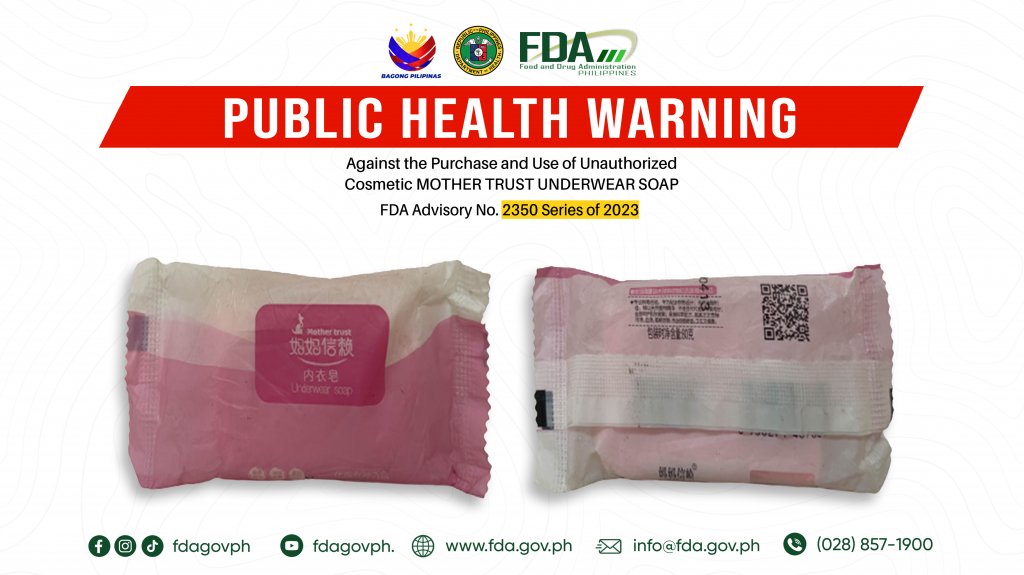 FDA Advisory No.2023-2350 || Public Health Warning Against the Purchase and Use of Unauthorized Cosmetic MOTHER TRUST UNDERWEAR SOAP