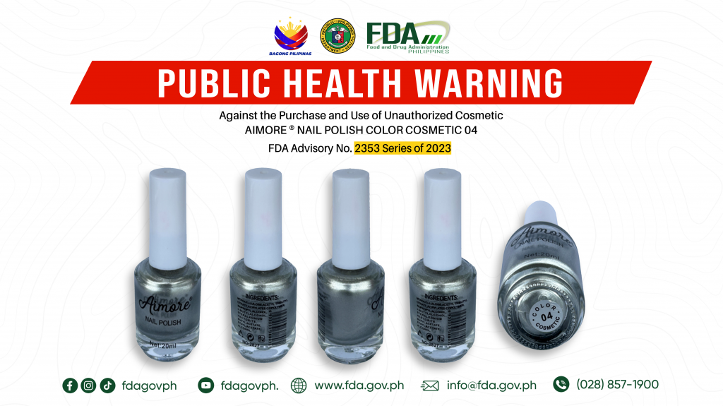 FDA Advisory No.2023-2353 || Public Health Warning Against the Purchase and Use of Unauthorized Cosmetic AIMORE ® NAIL POLISH COLOR COSMETIC 04