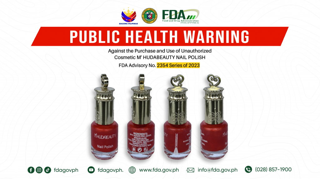 FDA Advisory No.2023-2354 || Public Health Warning Against the Purchase and Use of Unauthorized Cosmetic M’ HUDABEAUTY NAIL POLISH