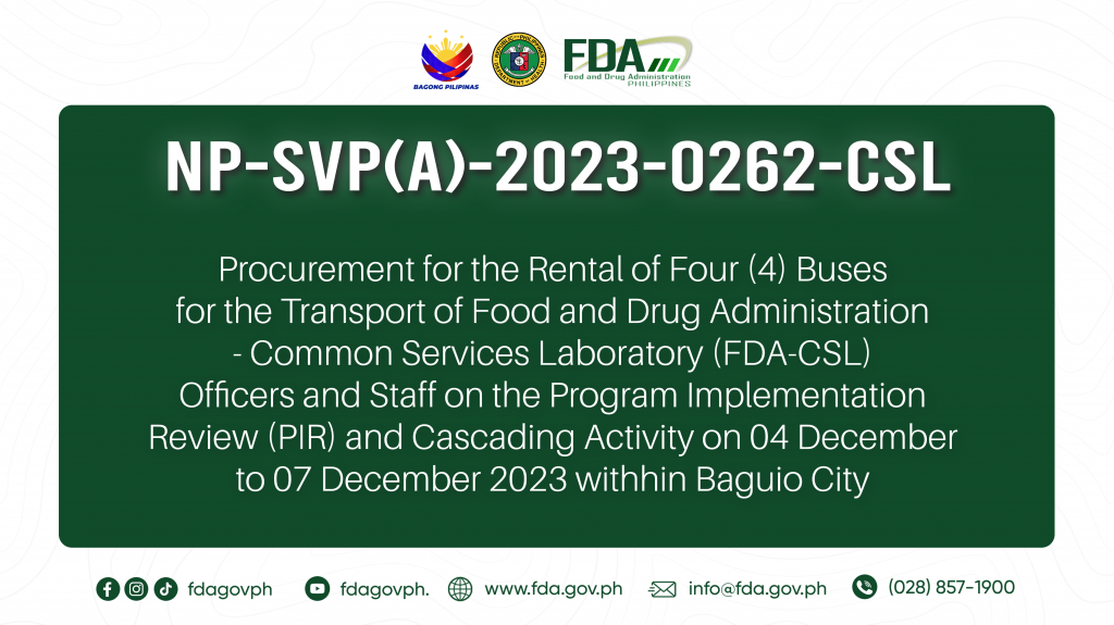 NP-SVP(A)-2023-0262-CSL || Procurement for the Rental of Four (4) Buses for the Transport of Food and Drug Administration – Common Services Laboratory (FDA-CSL) Officers and Staff on the Program Implementation Review (PIR) and Cascading Activity on 04 December to 07 December 2023 withhin Baguio City