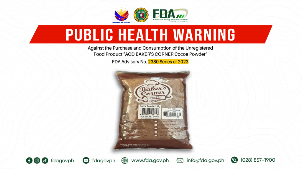 FDA Advisory No.2023-2380 || Public Health Warning Against the Purchase and Consumption of the Unregistered Food Product “ACD BAKER’S CORNER Cocoa Powder”
