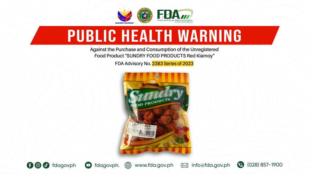 FDA Advisory No.2023-2383 || Public Health Warning Against the Purchase and Consumption of the Unregistered Food Product “SUNDRY FOOD PRODUCTS Red Kiamoy”