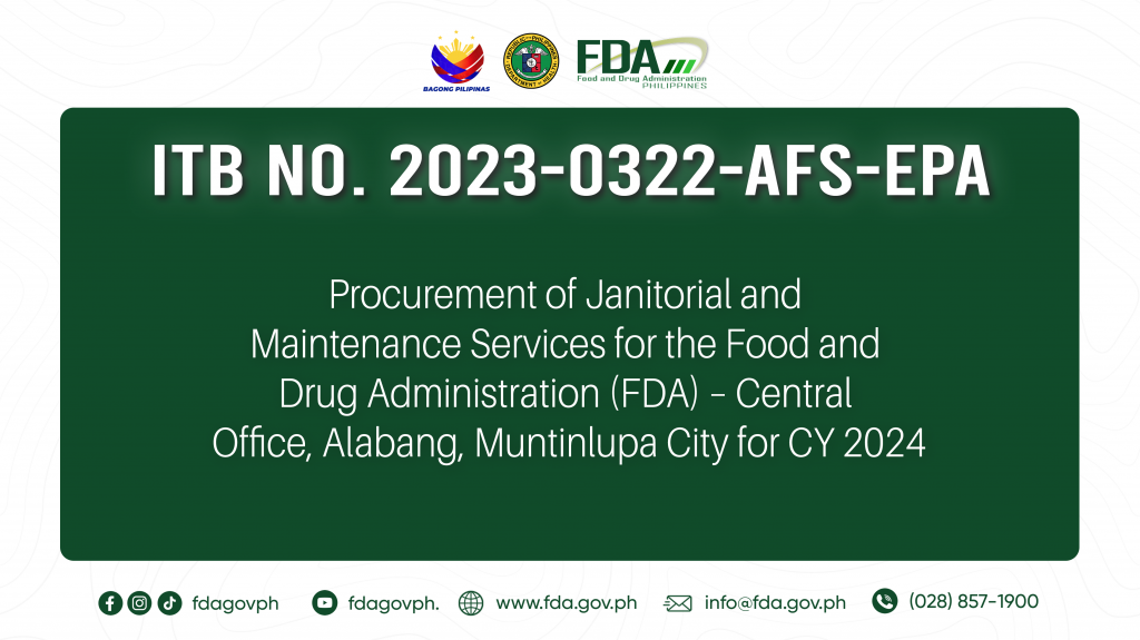 ITB No. 2023-0322-AFS-EPA || Procurement of Janitorial and Maintenance Services for the Food and Drug Administration (FDA) – Central Office, Alabang, Muntinlupa City for CY 2024