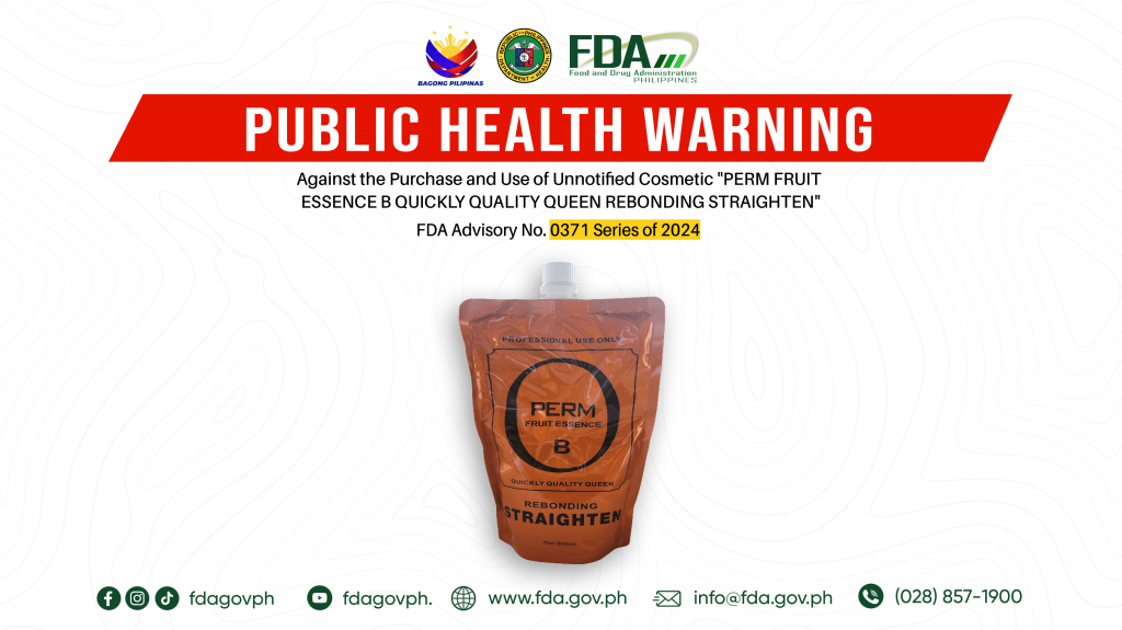 FDA Advisory No.2024-0371 || Public Health Warning Against the Purchase and Use of Unnotified Cosmetic “PERM FRUIT ESSENCE B QUICKLY QUALITY QUEEN REBONDING STRAIGHTEN”