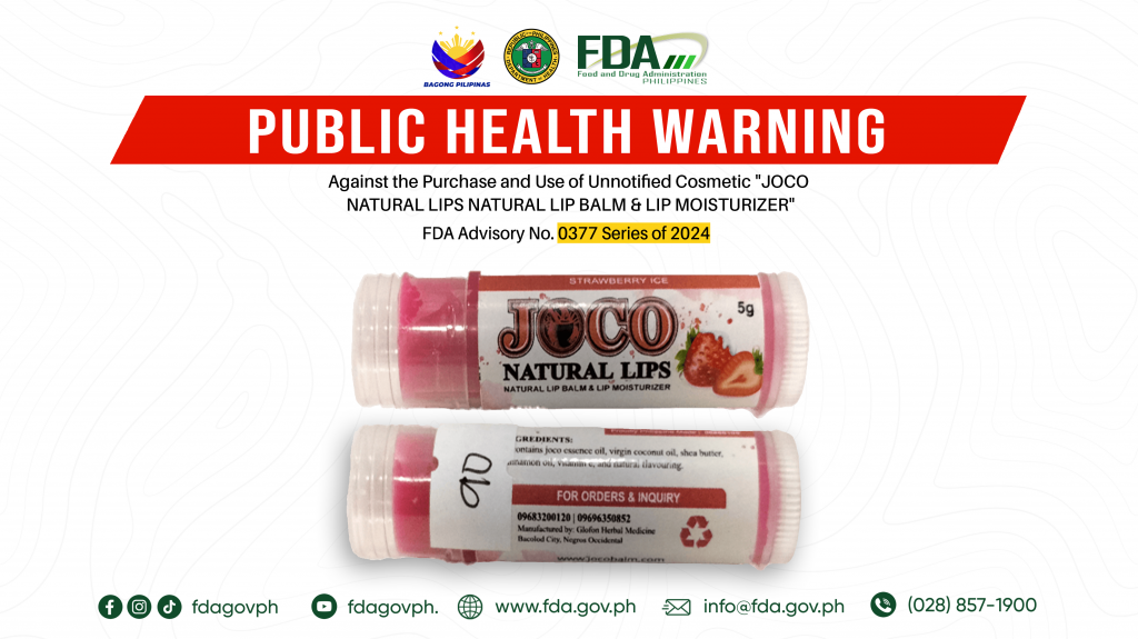 FDA Advisory No.2024-0377 || Public Health Warning Against the Purchase and Use of Unnotified Cosmetic “JOCO NATURAL LIPS NATURAL LIP BALM & LIP MOISTURIZER”