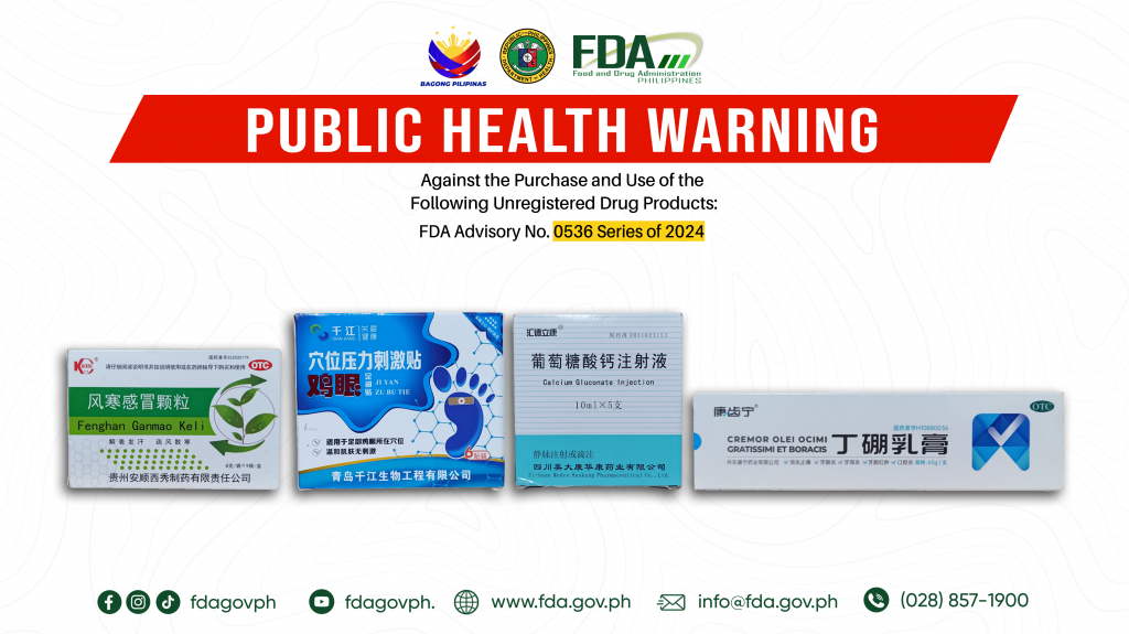 FDA Advisory No.2024-0536 || Public Health Warning Against the Purchase and Use of the Following Unregistered Drug Products: