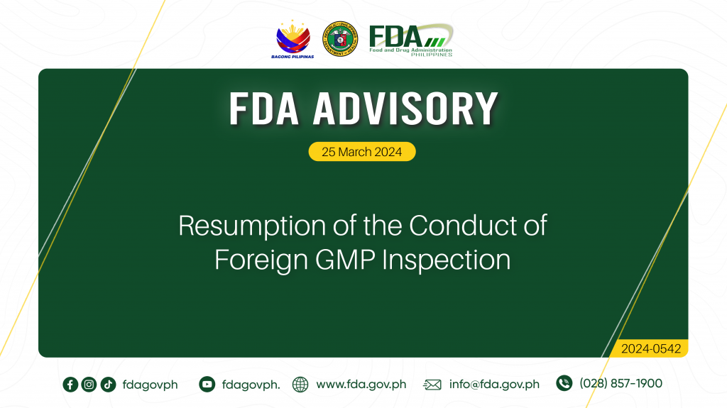 FDA Advisory No.2024-0542 || Resumption of the Conduct of Foreign GMP Inspection