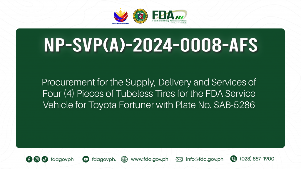 NP-SVP(A)-2024-0008-AFS || Procurement for the Supply, Delivery and Services of Four (4) Pieces of Tubeless Tires for the FDA Service Vehicle for Toyota Fortuner with Plate No. SAB-5286