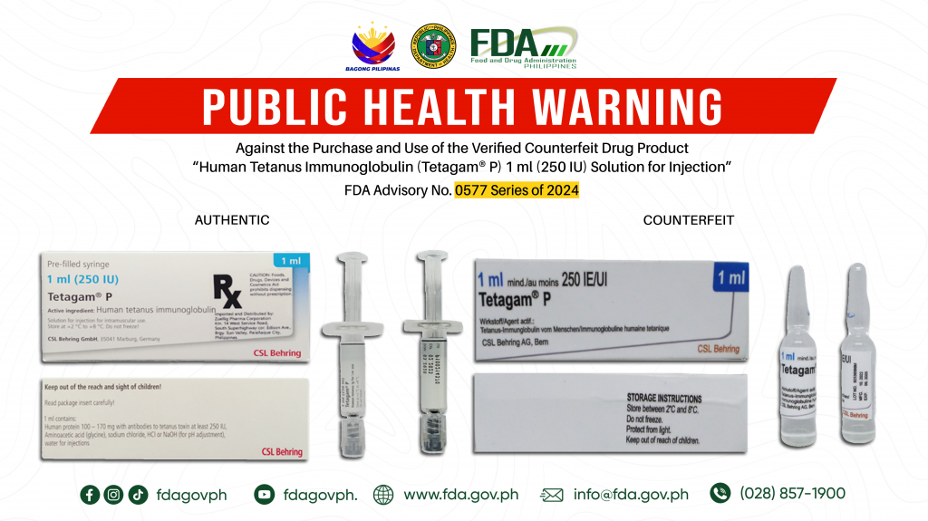 FDA Advisory No.2024-0577 || Public Health Warning Against the Purchase and Use of the Verified Counterfeit Drug Product “Human Tetanus Immunoglobulin (Tetagam® P) 1 ml (250 IU) Solution for Injection”