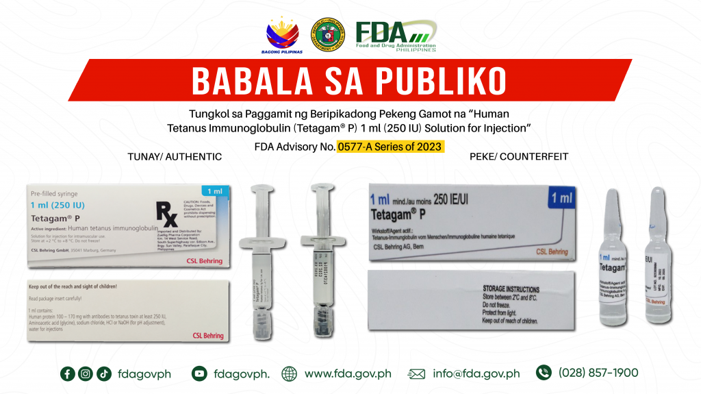 FDA Advisory No.2024-0577-A || Babala sa Publiko tungkol sa Paggamit ng Beripikadong Pekeng Gamot na “Human Tetanus Immunoglobulin (Tetagam® P) 1 ml (250 IU) Solution for Injection”