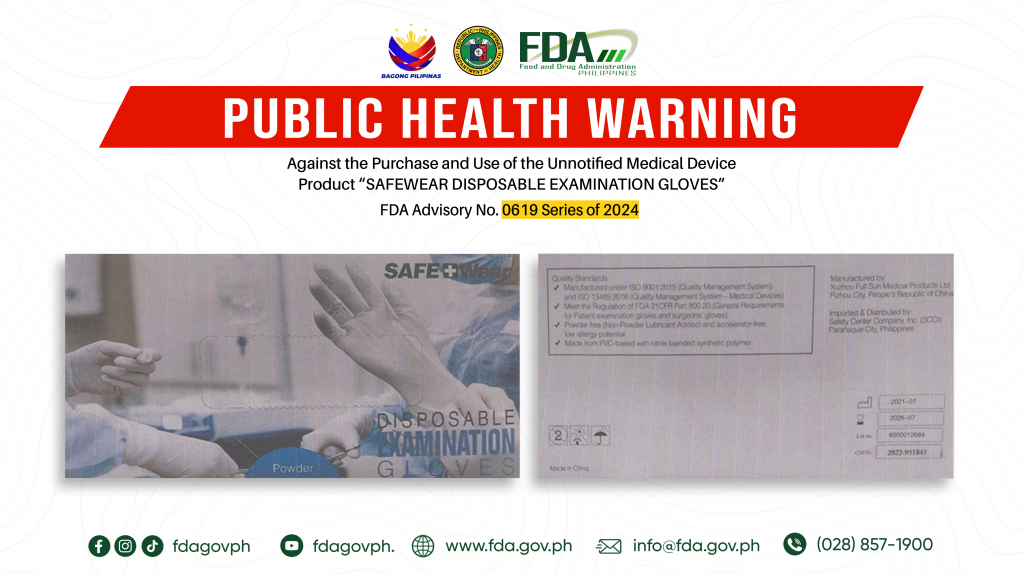 FDA Advisory No.2024-0619 || Public Health Warning Against the Purchase and Use of the Unnotified Medical Device Product “SAFEWEAR DISPOSABLE EXAMINATION GLOVES”