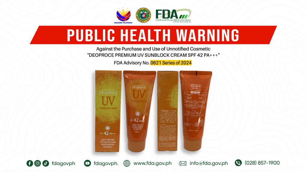 FDA Advisory No.2024-0621 || Public Health Warning Against the Purchase and Use of Unnotified Cosmetic “DEOPROCE PREMIUM UV SUNBLOCK CREAM SPF 42 PA+++”