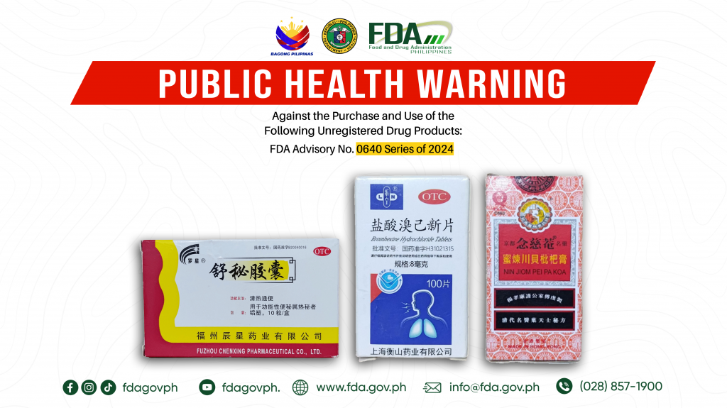 FDA Advisory No.2024-0640 || Public Health Warning Against the Purchase and Use of the Following Unregistered Drug Products: