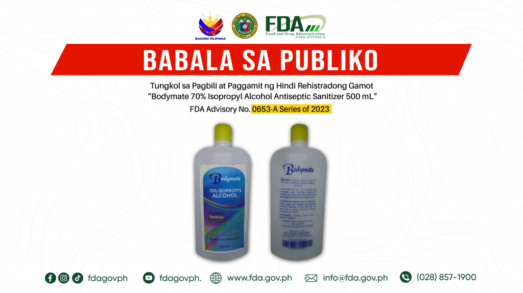 FDA Advisory No.2024-0653-A || Babala sa Publiko Tungkol sa Pagbili at Paggamit ng Hindi Rehistradong Gamot “Bodymate 70% Isopropyl Alcohol Antiseptic Sanitizer 500 mL”