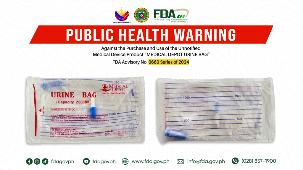 FDA Advisory No.2024-0660 || Public Health Warning Against the Purchase and Use of the Unnotified Medical Device Product “MEDICAL DEPOT URINE BAG”