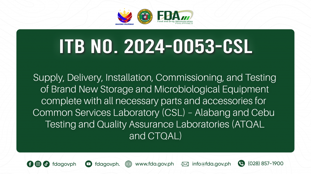 ITB No. 2024-0053-CSL || Supply, Delivery, Installation, Commissioning, and Testing of Brand New Storage and Microbiological Equipment complete with all necessary parts and accessories for Common Services Laboratory (CSL) – Alabang and Cebu Testing and Quality Assurance Laboratories (ATQAL and CTQAL)