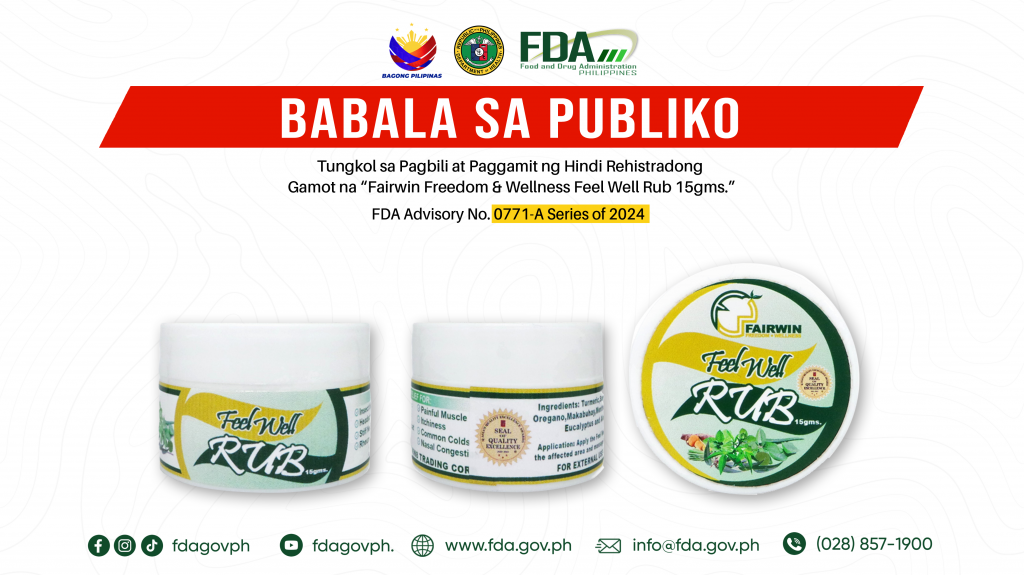 FDA Advisory No.2024-0771-A || Babala sa Publiko Tungkol sa Pagbili at Paggamit ng Hindi Rehistradong Gamot na “Fairwin Freedom & Wellness Feel Well Rub 15gms.”