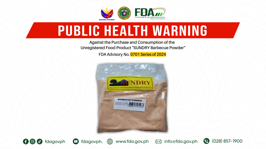 FDA Advisory No.2024-0701 || Public Health Warning Against the Purchase and Consumption of the  Unregistered Food Product “SUNDRY Barbecue Powder”