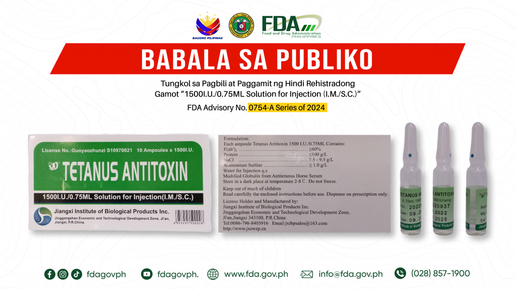 FDA Advisory No.2024-0754-A || Babala sa Publiko Tungkol sa Pagbili at Paggamit ng Hindi Rehistradong Gamot “1500I.U./0.75ML Solution for Injection (I.M./S.C.)”