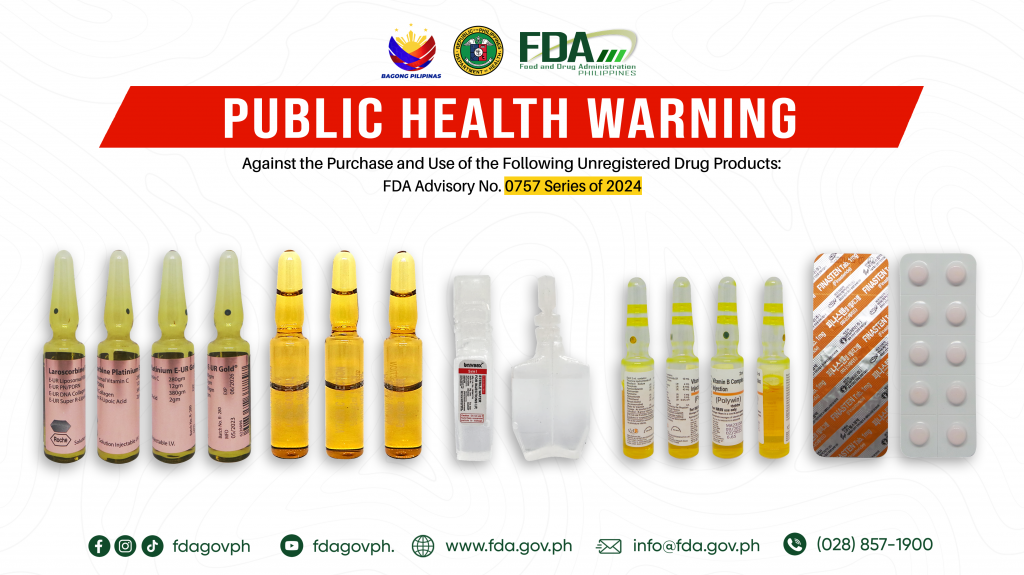 FDA Advisory No.2024-0757 || Public Health Warning Against the Purchase and Use of the Following Unregistered Drug Products: