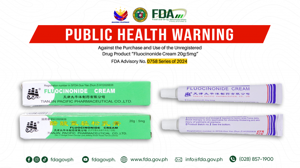 FDA Advisory No.2024-0758 || Public Health Warning Against the Purchase and Use of the Unregistered Drug Product “Fluocinonide Cream 20g:5mg”