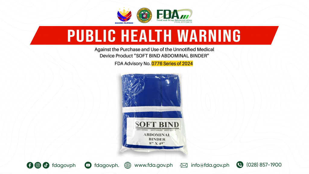 FDA Advisory No.2024-0776 || Public Health Warning Against the Purchase and Use of the Unnotified Medical Device Product “SOFT BIND ABDOMINAL BINDER”