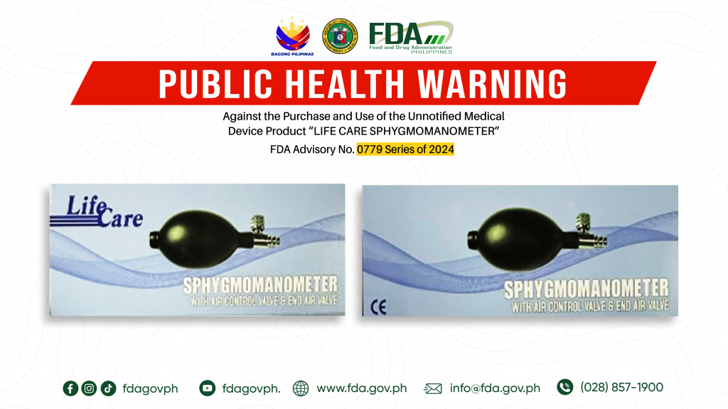 FDA Advisory No.2024-0779 || Public Health Warning Against the Purchase and Use of the Unnotified Medical Device Product “LIFE CARE SPHYGMOMANOMETER”