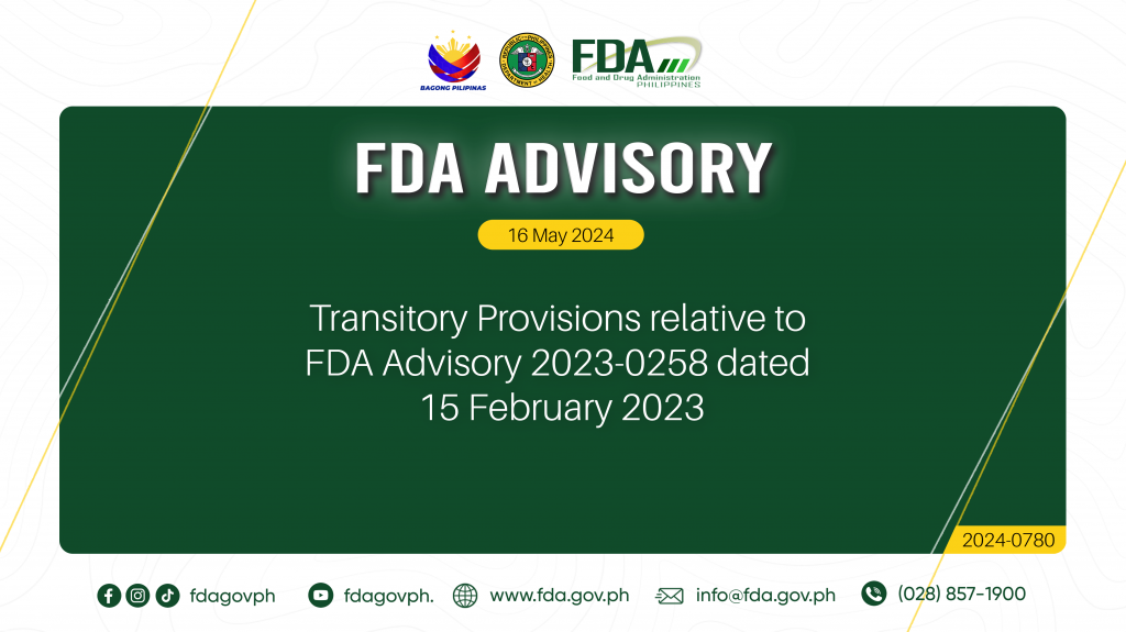 FDA Advisory No.2024-0780 || Transitory Provisions relative to FDA Advisory 2023-0258 dated 15 February 2023